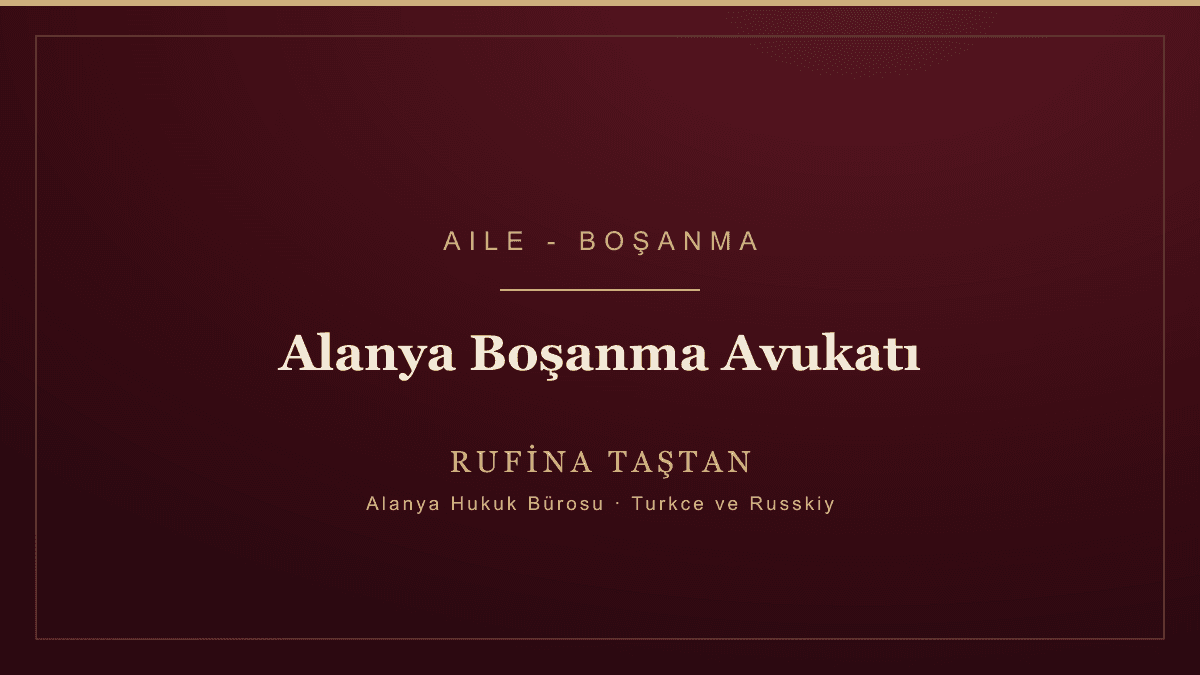 Alanya Boşanma Avukatı
