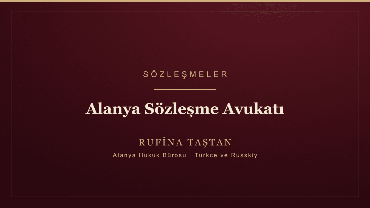 Alanya Sözleşme Avukatı