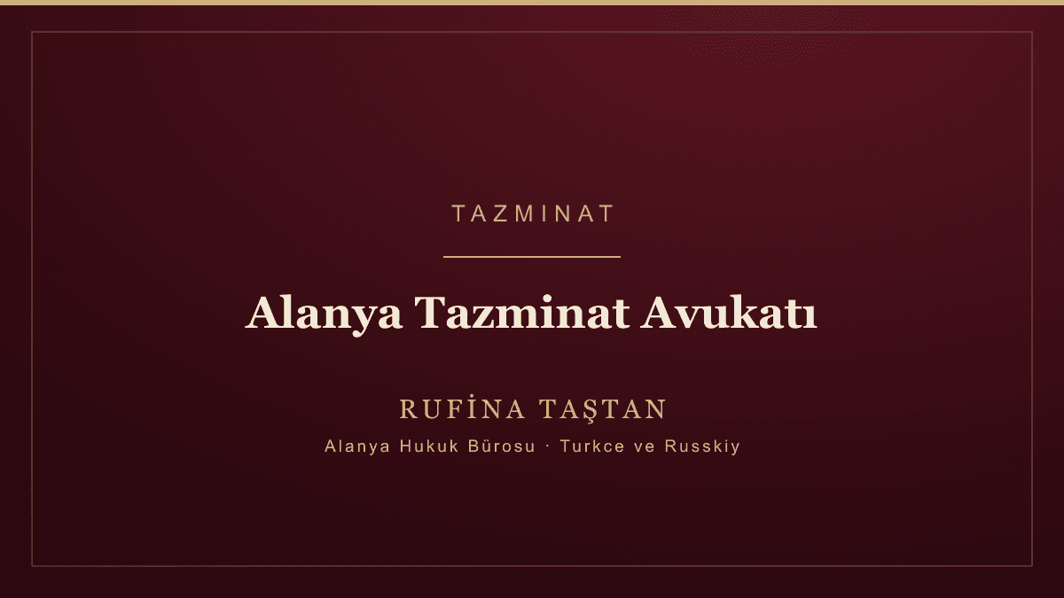 Alanya Tazminat Avukatı